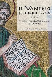 Il Vangelo secondo Luca (CC. 1,1 -9,50)