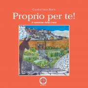 Proprio per te! Il cammino della croce